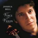 Joshua Bell, Voice of the Violin